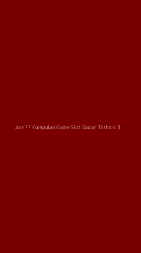Tampilan Antarmuka Aplikasi Join77 Kumpulan Game Slot Gacor Terbaik - 3