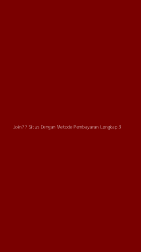 Tampilan Antarmuka Aplikasi Join77 Situs Dengan Metode Pembayaran Lengkap - 3