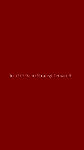 Tampilan Antarmuka Aplikasi Join777 Game Strategi Terbaik - 3