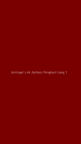 Tampilan Antarmuka Aplikasi Jointogel Link Aplikasi Penghasil Uang - 1