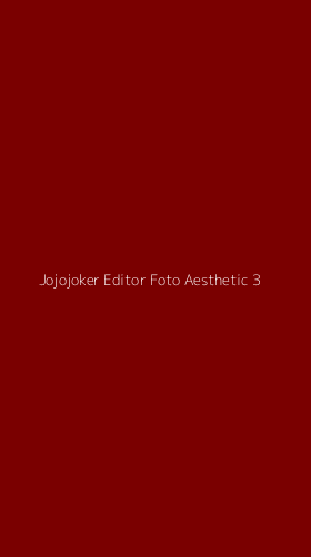 Tampilan Antarmuka Aplikasi Jojojoker Editor Foto Aesthetic - 3