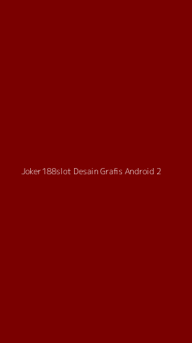 Tampilan Antarmuka Aplikasi Joker188slot Desain Grafis Android - 2