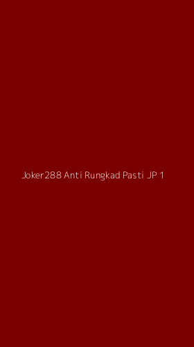 Tampilan Antarmuka Aplikasi Joker288 Anti Rungkad Pasti Jp - 1
