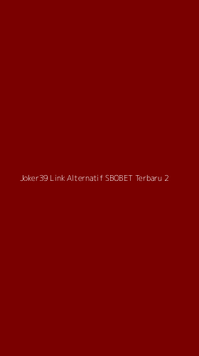 Tampilan Antarmuka Aplikasi Joker39 Link Alternatif Sbobet Terbaru - 2