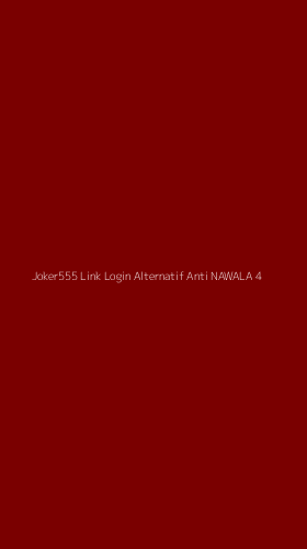 Tampilan Antarmuka Aplikasi Joker555 Link Login Alternatif Anti Nawala - 4