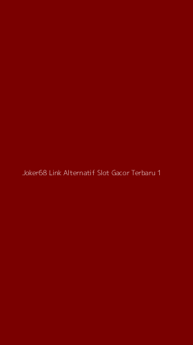 Tampilan Antarmuka Aplikasi Joker68 Link Alternatif Slot Gacor Terbaru - 1
