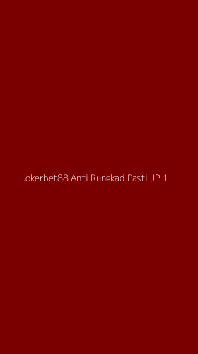 Tampilan Antarmuka Aplikasi Jokerbet88 Anti Rungkad Pasti Jp - 1