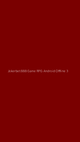 Tampilan Antarmuka Aplikasi Jokerbet888 Game Rpg Android Offline - 3