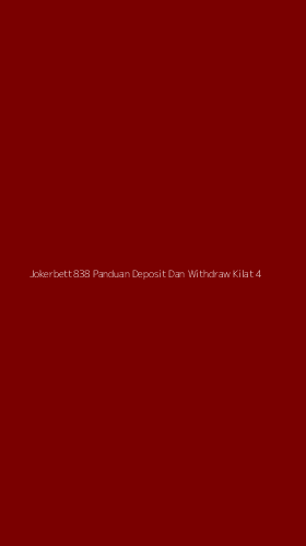Tampilan Antarmuka Aplikasi Jokerbett838 Panduan Deposit Dan Withdraw Kilat - 4
