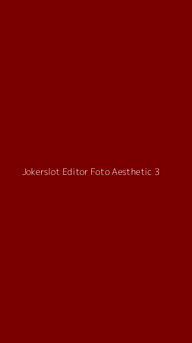 Tampilan Antarmuka Aplikasi Jokerslot Editor Foto Aesthetic - 3
