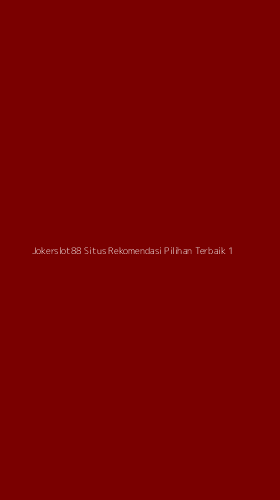 Tampilan Antarmuka Aplikasi Jokerslot88 Situs Rekomendasi Pilihan Terbaik - 1