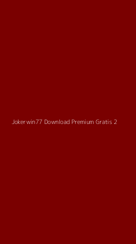 Tampilan Antarmuka Aplikasi Jokerwin77 Download Premium Gratis - 2