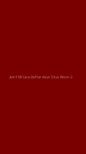 Tampilan Antarmuka Aplikasi Joki138 Cara Daftar Akun Situs Resmi - 2