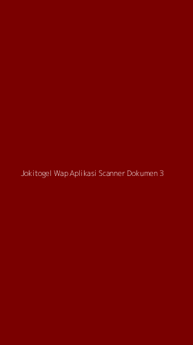 Tampilan Antarmuka Aplikasi Jokitogel Wap Aplikasi Scanner Dokumen - 3