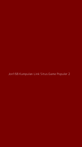 Tampilan Antarmuka Aplikasi Jon168 Kumpulan Link Situs Game Populer - 2