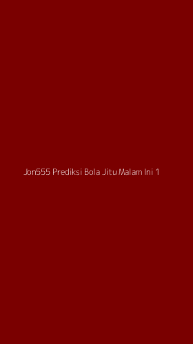 Tampilan Antarmuka Aplikasi Jon555 Prediksi Bola Jitu Malam Ini - 1