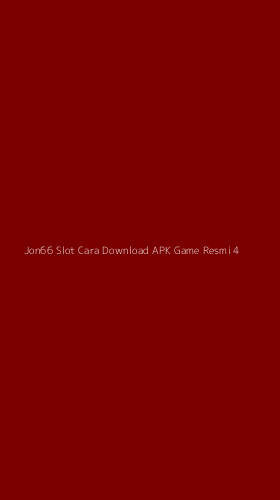 Tampilan Antarmuka Aplikasi Jon66 Slot Cara Download Apk Game Resmi - 4