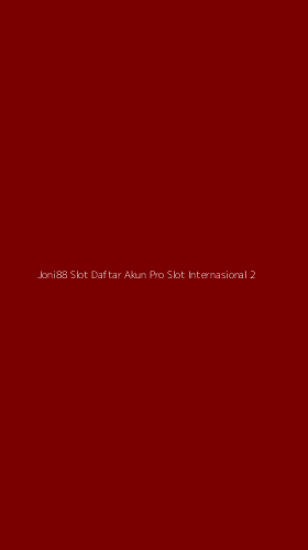 Tampilan Antarmuka Aplikasi Joni88 Slot Daftar Akun Pro Slot Internasional - 2