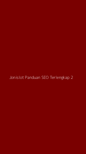Tampilan Antarmuka Aplikasi Jonislot Panduan Seo Terlengkap - 2