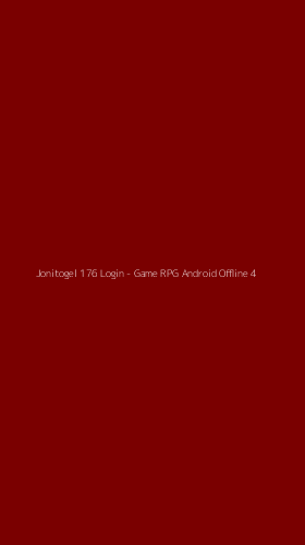 Tampilan Antarmuka Aplikasi Jonitogel 176 Login - Game RPG Android Offline - 4
