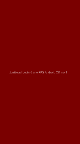Tampilan Antarmuka Aplikasi Jonitogel Login Game Rpg Android Offline - 1