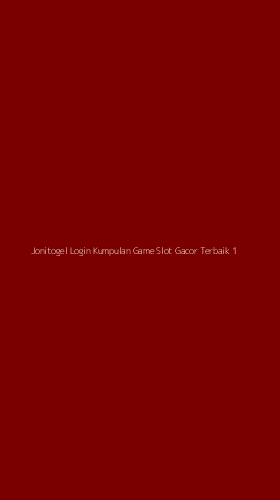 Tampilan Antarmuka Aplikasi Jonitogel Login Kumpulan Game Slot Gacor Terbaik - 1