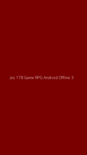 Tampilan Antarmuka Aplikasi Jos 178 Game Rpg Android Offline - 3