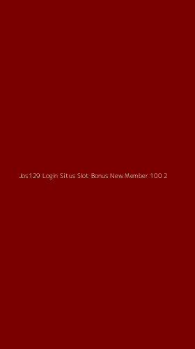 Tampilan Antarmuka Aplikasi Jos129 Login Situs Slot Bonus New Member 100 - 2