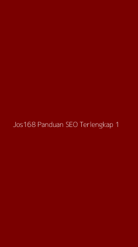 Tampilan Antarmuka Aplikasi Jos168 Panduan Seo Terlengkap - 1