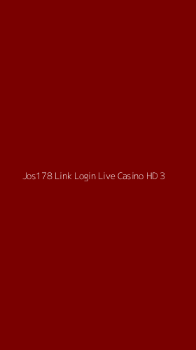 Tampilan Antarmuka Aplikasi Jos178 Link Login Live Casino Hd - 3