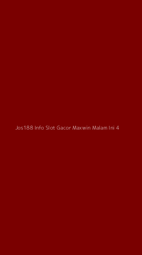 Tampilan Antarmuka Aplikasi Jos188 Info Slot Gacor Maxwin Malam Ini - 4