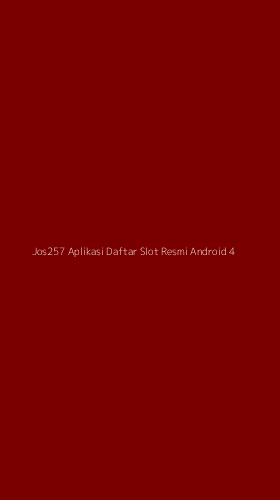 Tampilan Antarmuka Aplikasi Jos257 Aplikasi Daftar Slot Resmi Android - 4