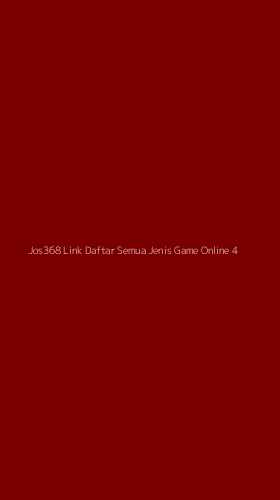 Tampilan Antarmuka Aplikasi Jos368 Link Daftar Semua Jenis Game Online - 4