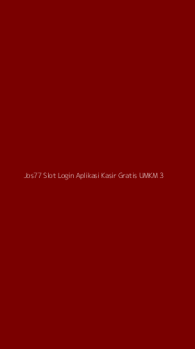 Tampilan Antarmuka Aplikasi Jos77 Slot Login Aplikasi Kasir Gratis Umkm - 3