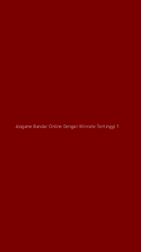 Tampilan Antarmuka Aplikasi Josgame Bandar Online Dengan Winrate Tertinggi - 1