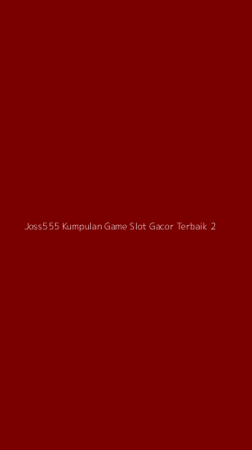 Tampilan Antarmuka Aplikasi Joss555 Kumpulan Game Slot Gacor Terbaik - 2