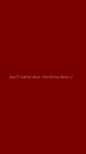 Tampilan Antarmuka Aplikasi Joss77 Daftar Akun Toto Online Resmi - 2