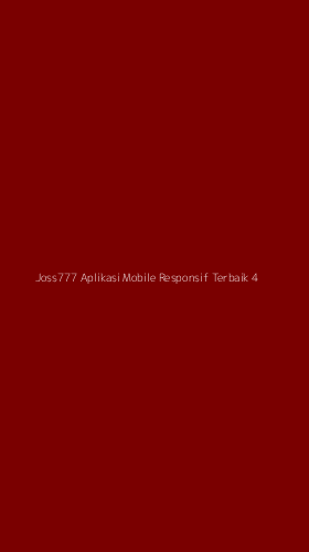 Tampilan Antarmuka Aplikasi Joss777 Aplikasi Mobile Responsif Terbaik - 4