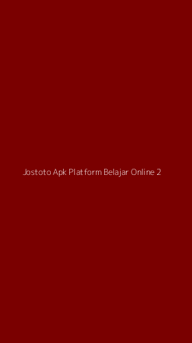 Tampilan Antarmuka Aplikasi Jostoto Apk Platform Belajar Online - 2