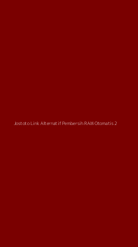 Tampilan Antarmuka Aplikasi Jostoto Link Alternatif Pembersih Ram Otomatis - 2