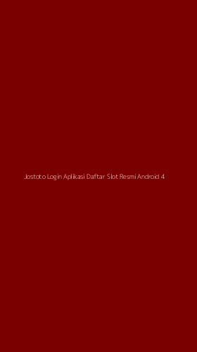 Tampilan Antarmuka Aplikasi Jostoto Login Aplikasi Daftar Slot Resmi Android - 4