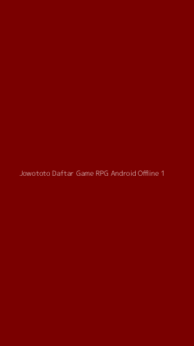 Tampilan Antarmuka Aplikasi Jowototo Daftar Game Rpg Android Offline - 1