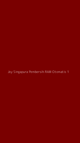 Tampilan Antarmuka Aplikasi Joy Singapura Pembersih Ram Otomatis - 1