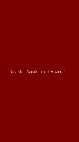 Tampilan Antarmuka Aplikasi Joy Slot Musik Lite Terbaru - 1