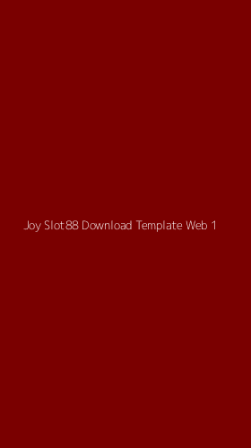 Tampilan Antarmuka Aplikasi Joy Slot88 Download Template Web - 1