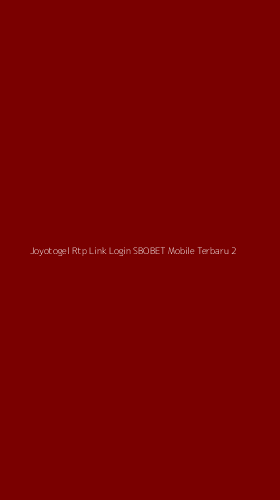 Tampilan Antarmuka Aplikasi Joyotogel Rtp Link Login Sbobet Mobile Terbaru - 2