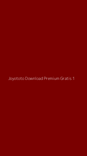 Tampilan Antarmuka Aplikasi Joyototo Download Premium Gratis - 1