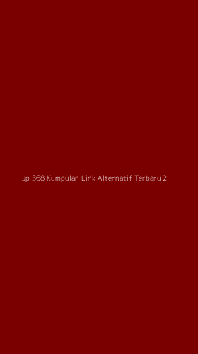 Tampilan Antarmuka Aplikasi Jp 368 Kumpulan Link Alternatif Terbaru - 2