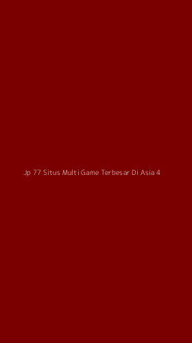 Tampilan Antarmuka Aplikasi Jp 77 Situs Multi Game Terbesar Di Asia - 4