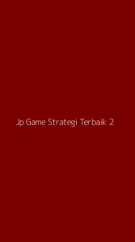 Tampilan Antarmuka Aplikasi Jp Game Strategi Terbaik - 2